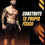 Construye tu propio físico